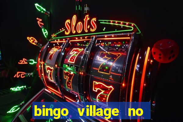 bingo village no deposit bonus