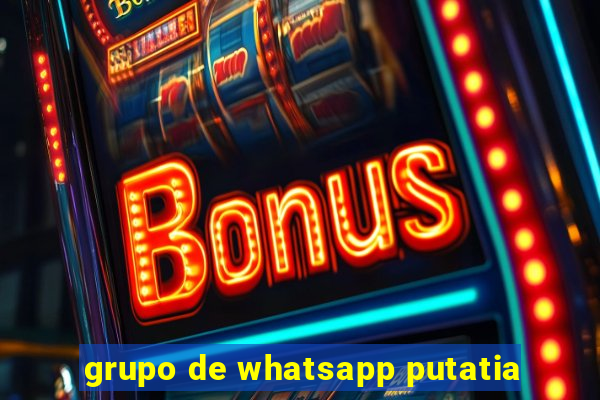 grupo de whatsapp putatia