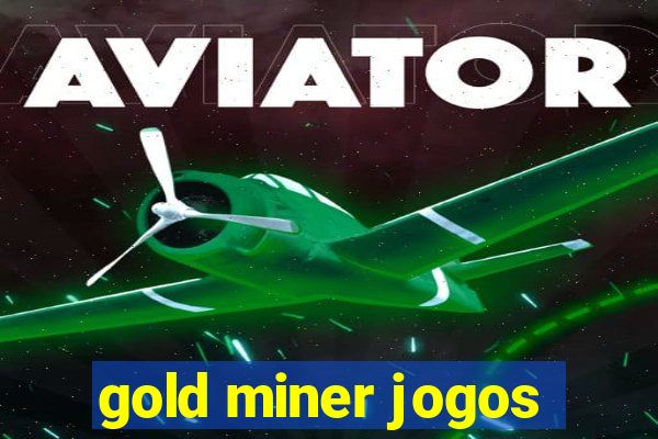 gold miner jogos