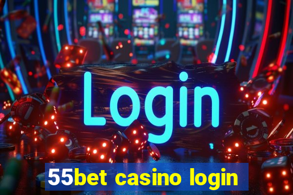 55bet casino login