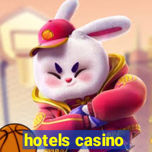 hotels casino