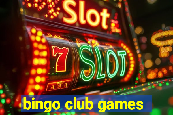 bingo club games