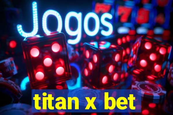 titan x bet