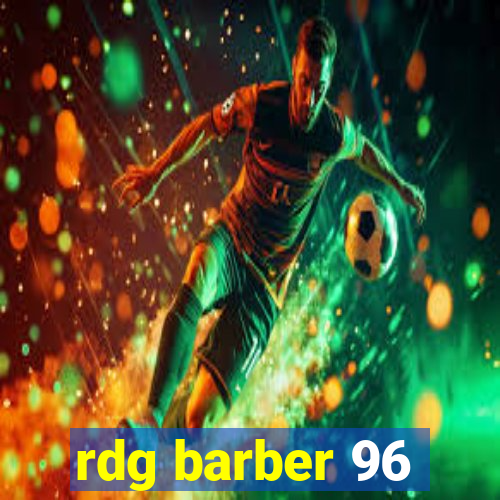 rdg barber 96