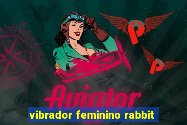 vibrador feminino rabbit