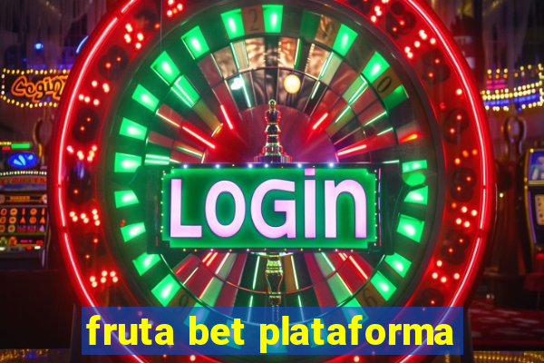 fruta bet plataforma