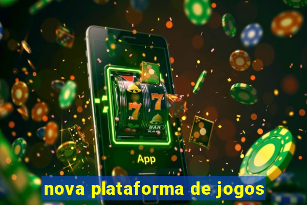 nova plataforma de jogos