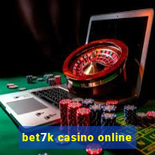 bet7k casino online