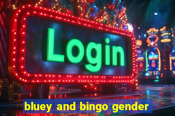 bluey and bingo gender