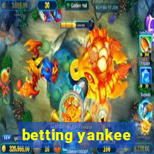 betting yankee