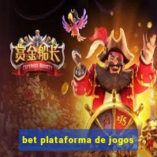 bet plataforma de jogos