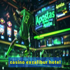 casino excalibur hotel