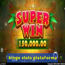 bingo slots plataforma