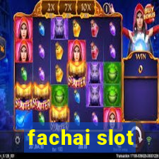 fachai slot