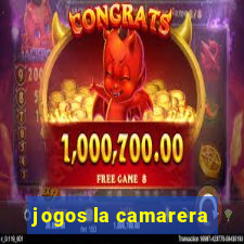 jogos la camarera