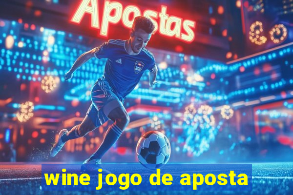 wine jogo de aposta