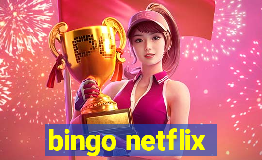 bingo netflix