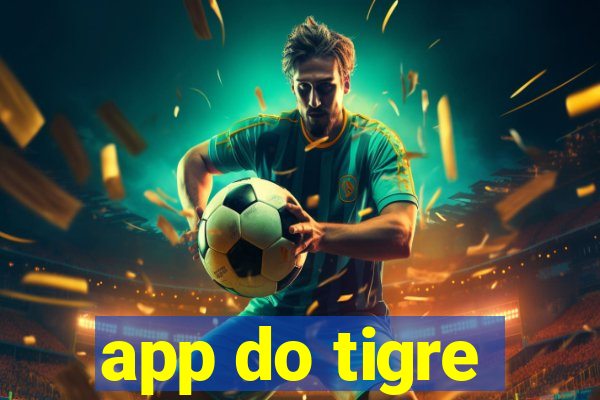 app do tigre