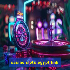 casino slots egypt link