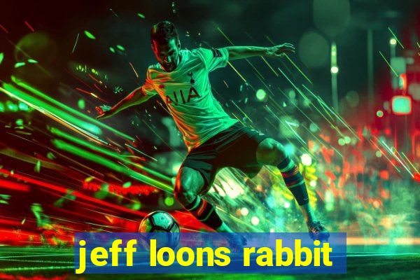 jeff loons rabbit