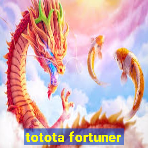 totota fortuner