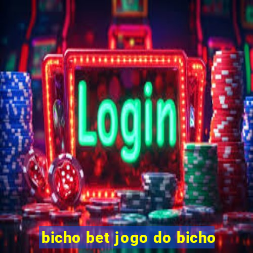 bicho bet jogo do bicho