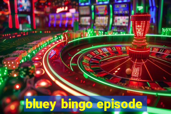 bluey bingo episode