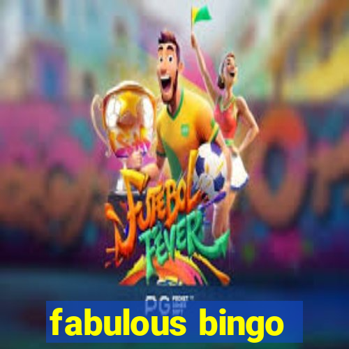 fabulous bingo