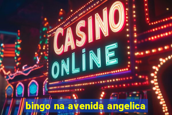 bingo na avenida angelica