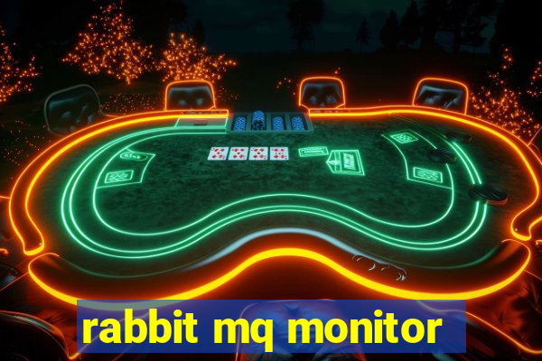 rabbit mq monitor