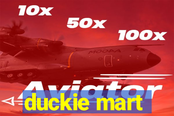 duckie mart