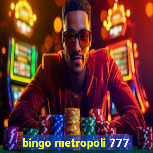 bingo metropoli 777