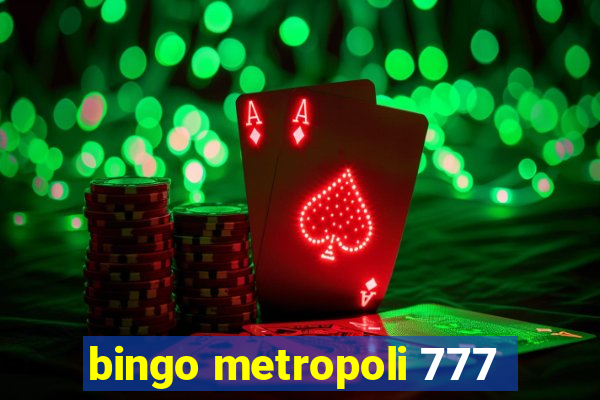 bingo metropoli 777