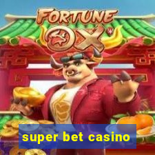 super bet casino