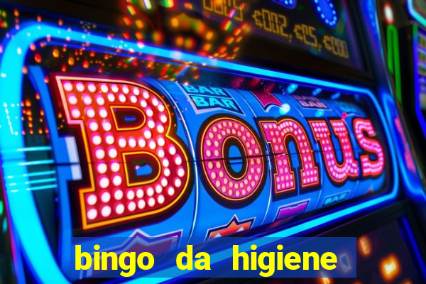 bingo da higiene pessoal para imprimir