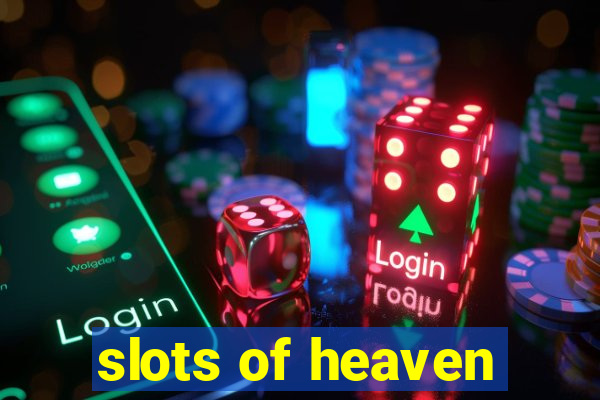 slots of heaven