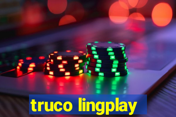 truco lingplay