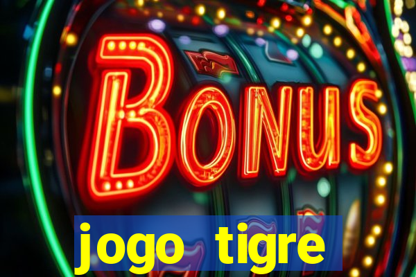 jogo tigre plataforma nova