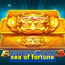 sea of fortune