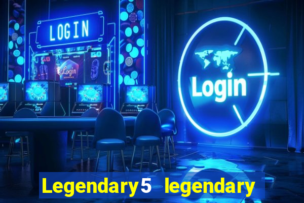 Legendary5 legendary tales legendary tales 3