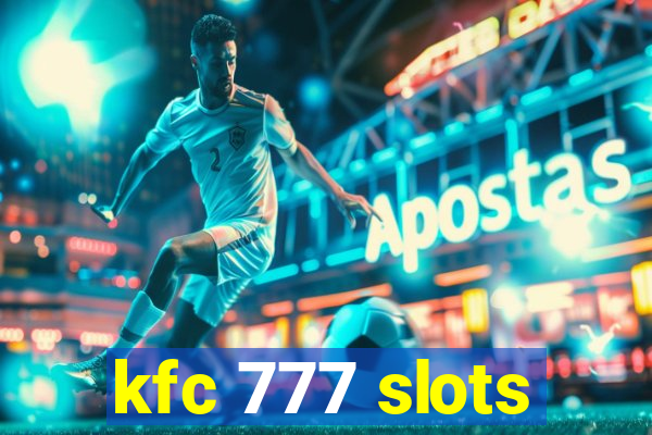 kfc 777 slots