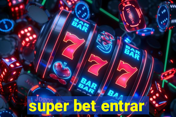 super bet entrar