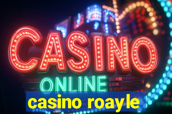 casino roayle