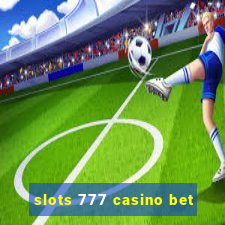 slots 777 casino bet