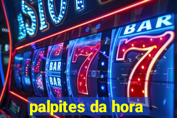 palpites da hora