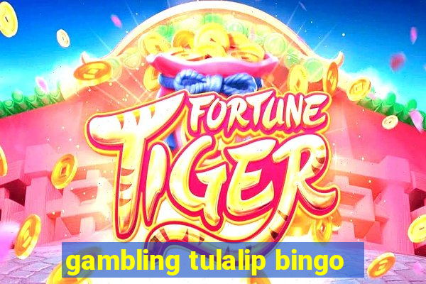 gambling tulalip bingo