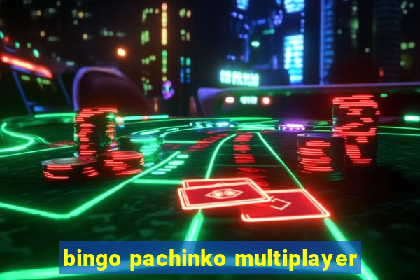 bingo pachinko multiplayer