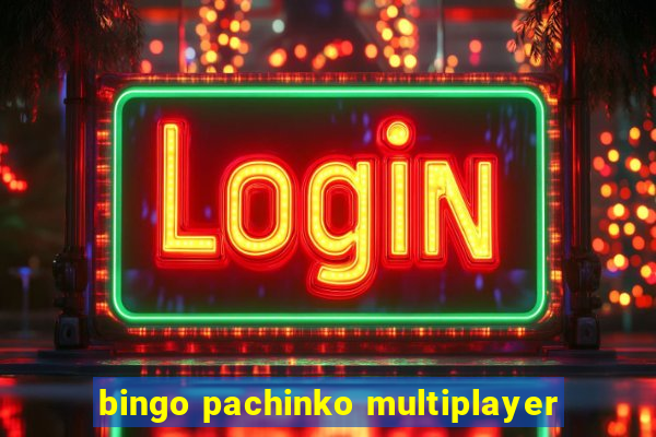 bingo pachinko multiplayer