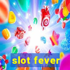 slot fever