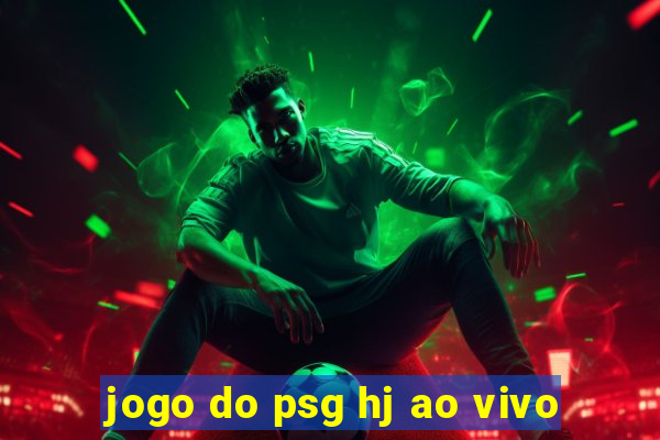 jogo do psg hj ao vivo